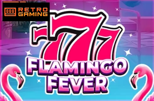 777 - Flamingo Fever